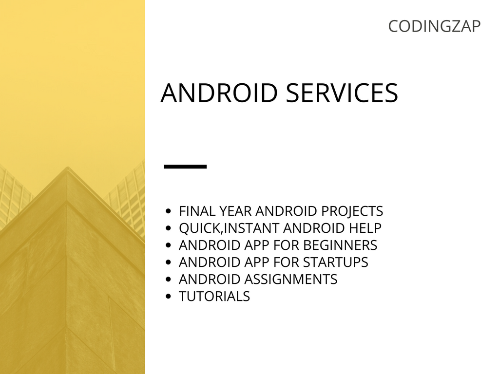 Android projects and Android App services we offer