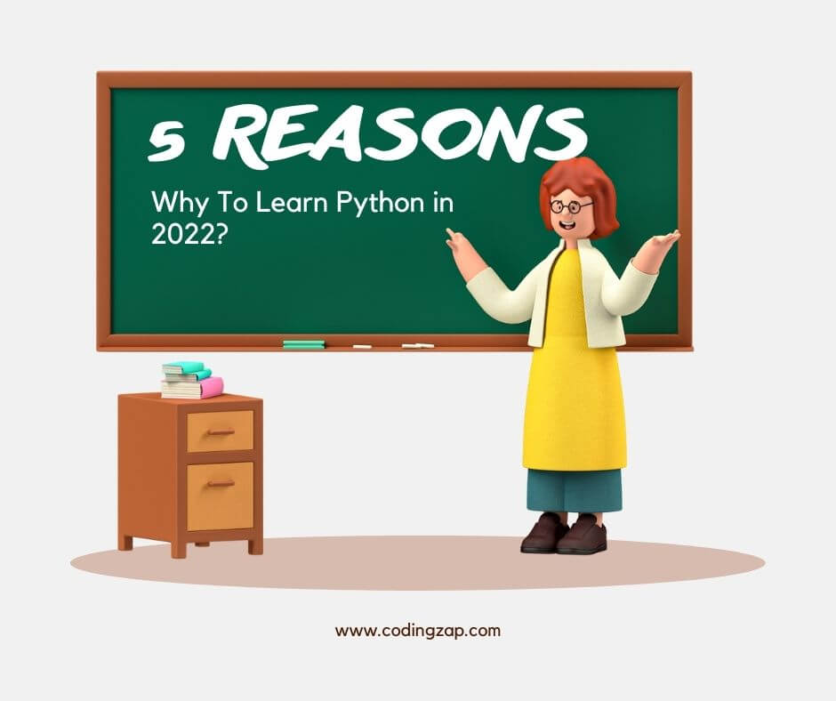 5 Reasons Why To Learn Python in 2022
