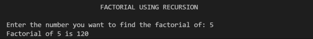 Output- Factorial using recursion