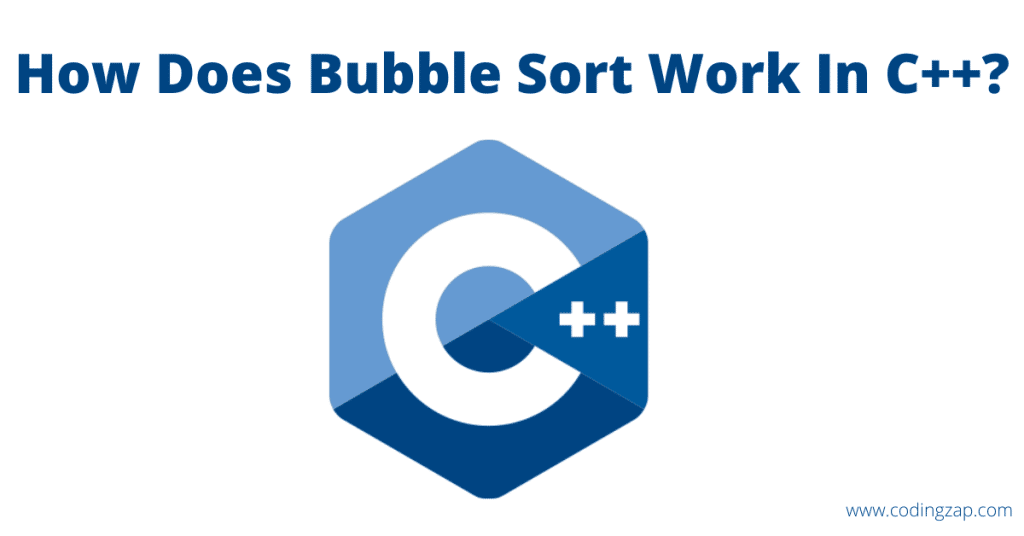 Bubble Sort Work In C++