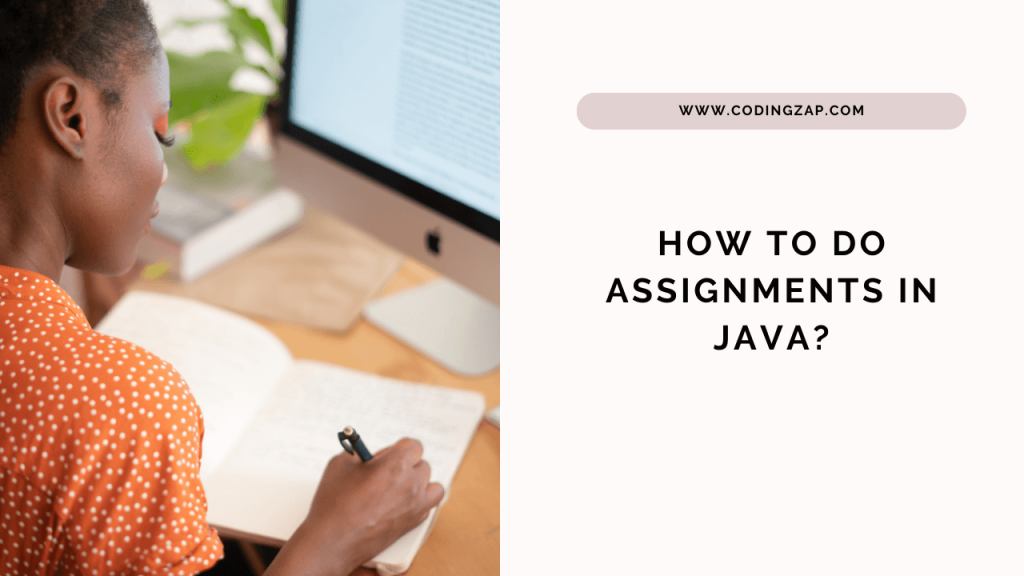 How to do assignments in Java?