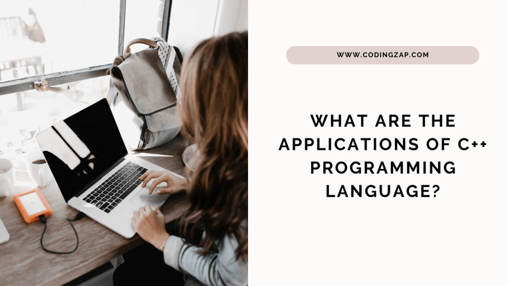 What are the applications of C++ programming language?